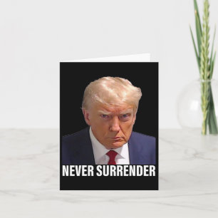 Trump Mugshot Never Surrender Men Women Card