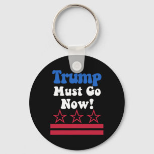 Trump Must Go, Trump Must Go Now! _1 Key Ring