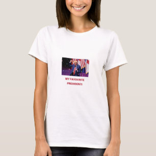 TRUMP - MY FAVOURITE PRESIDENT merchandise T-Shirt