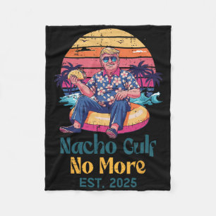 Trump Nacho Gulf No More Est 2025 Funny Saying Men Fleece Blanket