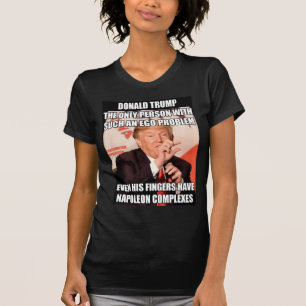 Trump Napoleon Complex T-Shirt
