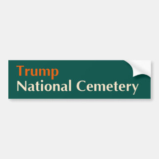 Trump National Cemetery 1 Sticker