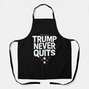 Trump Never Quits Patriotic Vote Trump 2024 Apron