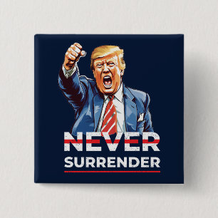 Trump Never Surrender 15 Cm Square Badge