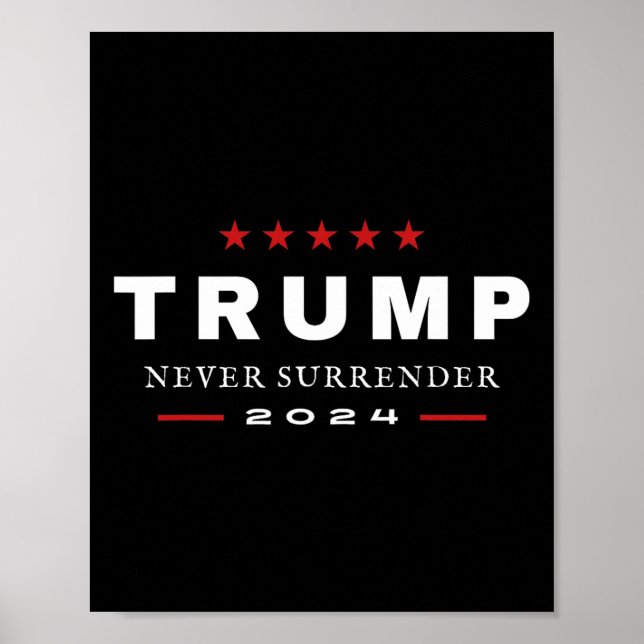 Trump Never Surrender 2024 Maga Patriotic Tee  Poster (Front)