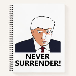 Trump Never Surrender Mug Shot Notebook