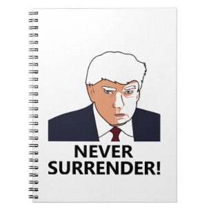 Trump Never Surrender Mug Shot Notebook