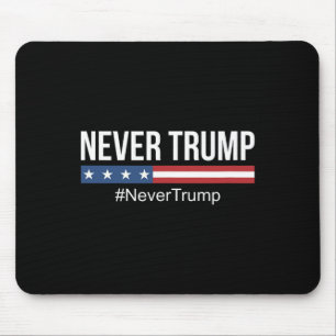 Trump - #nevertrump Anti Trump  Mouse Pad