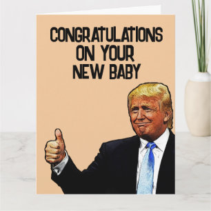  TRUMP NEW BABY CONGRATULATIONS GREETING CARD