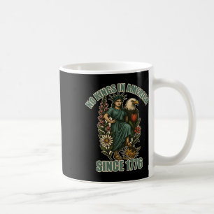 Trump No King In America Since 1776 Anti Ice Statu Coffee Mug