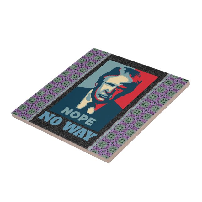Trump Nope No Way Ceramic Tile (Side)