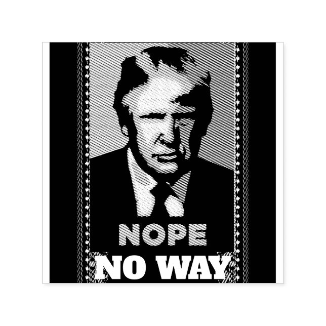 Trump Nope No Way Self-Inking Rubber Stamp (Design)