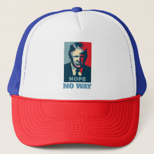 Trump Nope No Way Trucker Hat