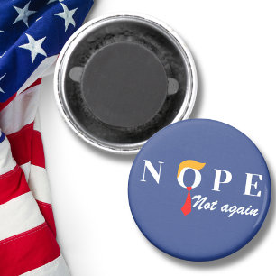 Trump Nope Not Again Funny Magnet