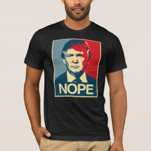 TRUMP: NOPE T-Shirt