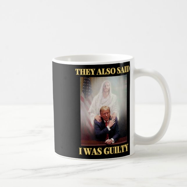 Trump Not Guilty Jesus Christ Patriot Pray Maga  Coffee Mug (Right)