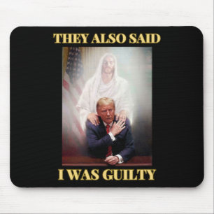 Trump Not Guilty Jesus Christ Patriot Pray Maga Mouse Pad