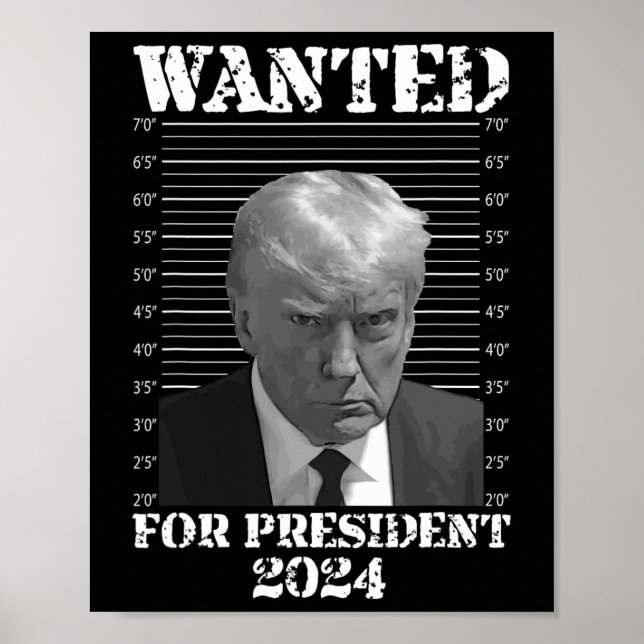 Trump Not Guilty Mug Shot 2024 Wanted For Presiden Poster (Front)