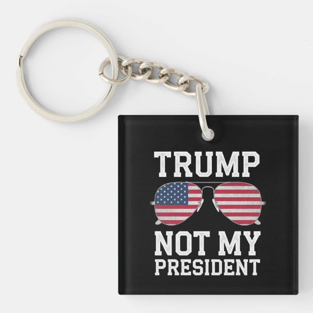 Trump Not My President Anti Trump Key Ring (Front)