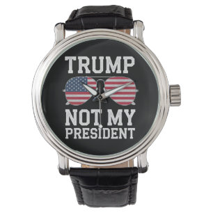 Trump Not My President Anti Trump Watch
