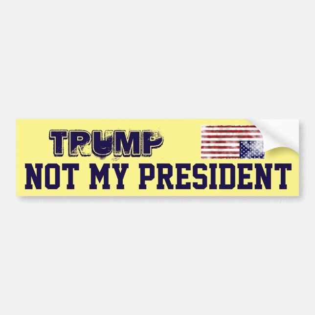 "Trump. Not My President" with flag in distress Bumper Sticker (Front)