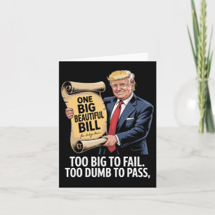 Trump One Big Beautiful Bill Too Big To Fail Card