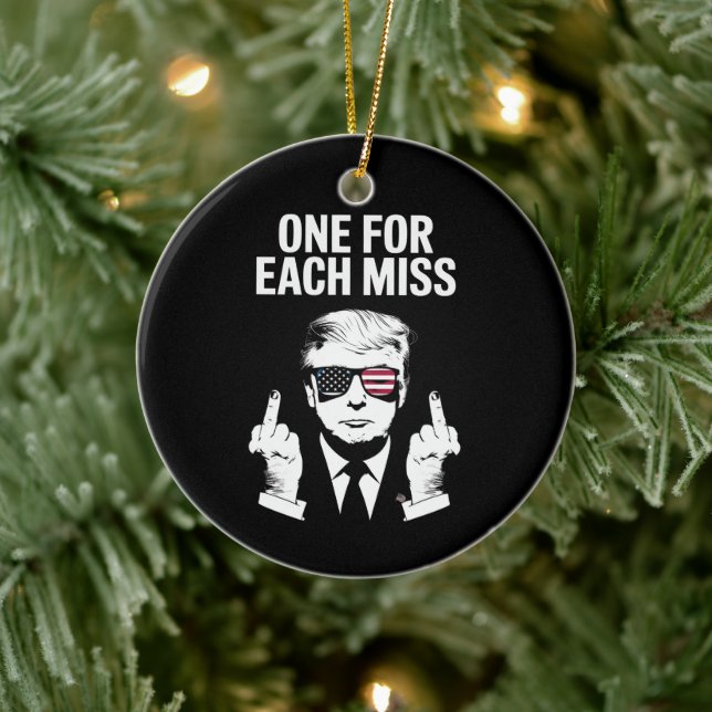 Trump One For Each Miss Ceramic Ornament (Tree)