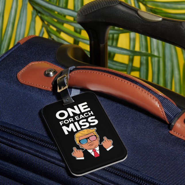 Trump One For Each Miss  Luggage Tag (Front Insitu 1)
