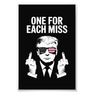 Trump One For Each Miss Photo Print