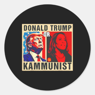 Trump Or Kammunist 2024 President Election Kamala Classic Round Sticker
