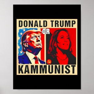 Trump Or Kammunist 2024 President Election Kamala  Poster