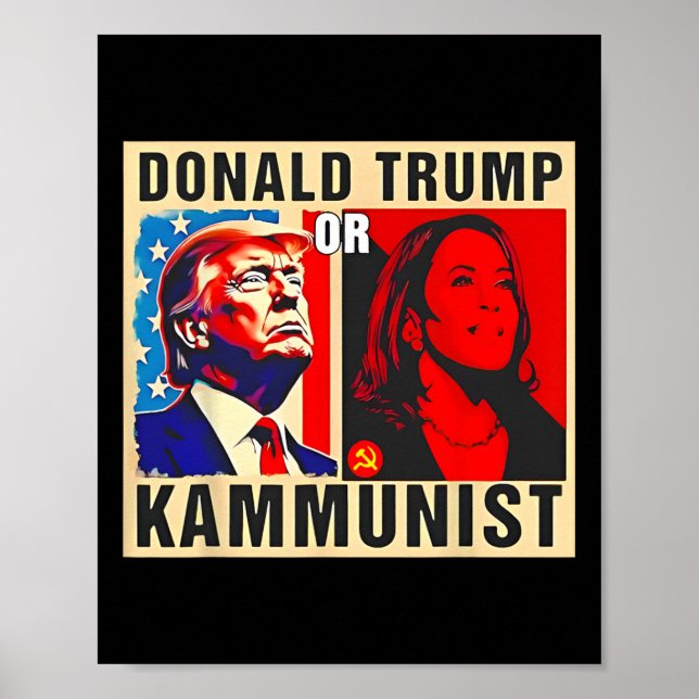 Trump Or Kammunist 2024 President Election Kamala  Poster (Front)