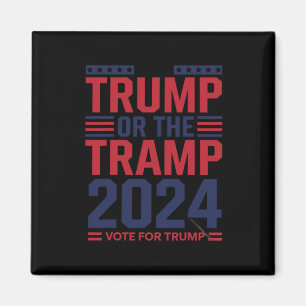 Trump Or The Tramp 2025 Vote For Trump Trump Vance Magnet