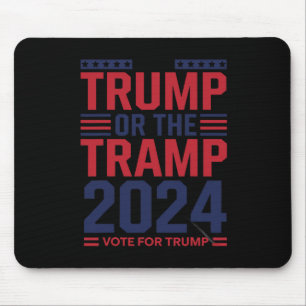 Trump Or The Tramp 2025 Vote For Trump Trump Vance Mouse Pad