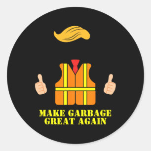 Trump Orange Vest Make Garbyge Great Again Funny T Classic Round Sticker