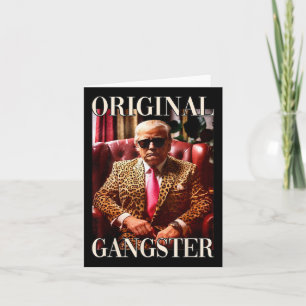 Trump Original Gangster Funny Donald Trump 2024  Card