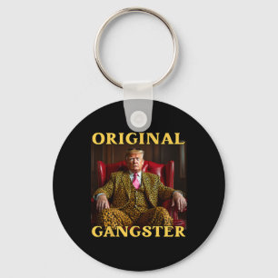 Trump Original Gangster Funny Donald Trump  Key Ring