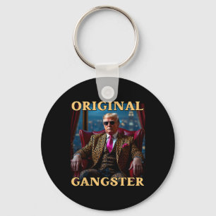Trump Original Gangster Funny Donald Trump Key Ring