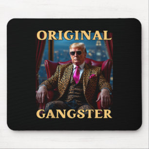 Trump Original Gangster Funny Donald Trump Mouse Pad