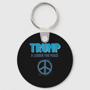 Trump Peace President Trump A Leader For Peace _2 Key Ring