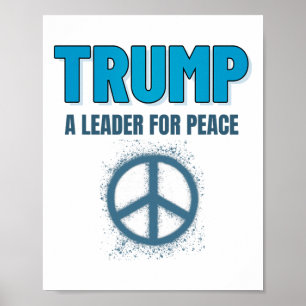 Trump Peace President Trump A Leader For Peace _2 Poster