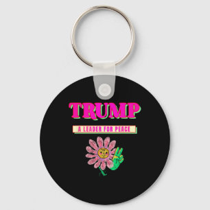 Trump Peace President Trump A Leader For Peace Key Ring