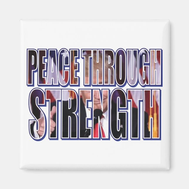 Trump-Peace-Through-Strength Magnet (Front)