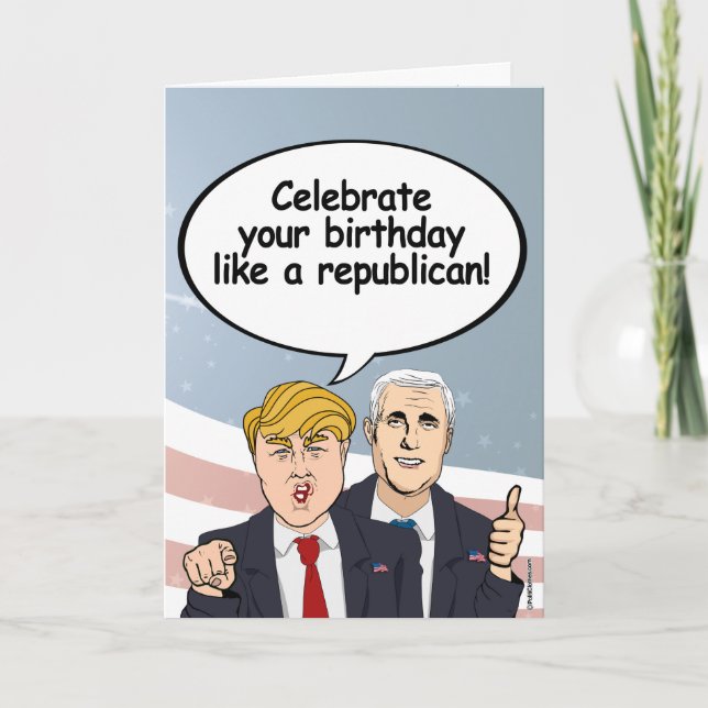 Trump Pence Birthday Card - Celebrate your birthda (Front)