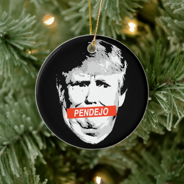 Trump: Pendejo Ceramic Ornament (Tree)