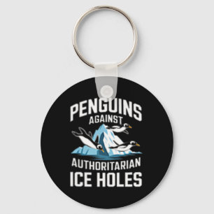 Trump Penguins Against Authoritarian Ice Holes Sta Key Ring