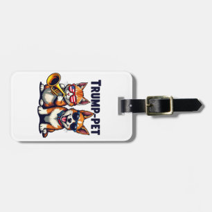 Trump pet Trump Make Our Pets Safe Again Trumpet Luggage Tag