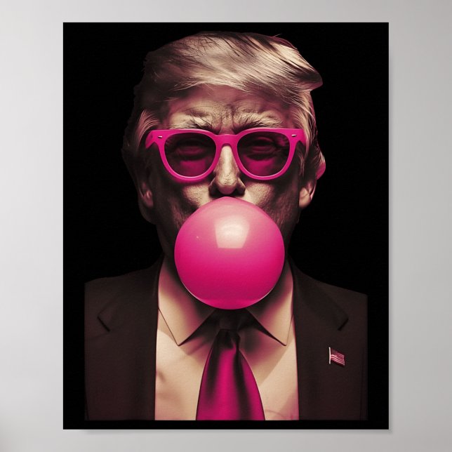 Trump Pink Bubblegum Funny  Poster (Front)