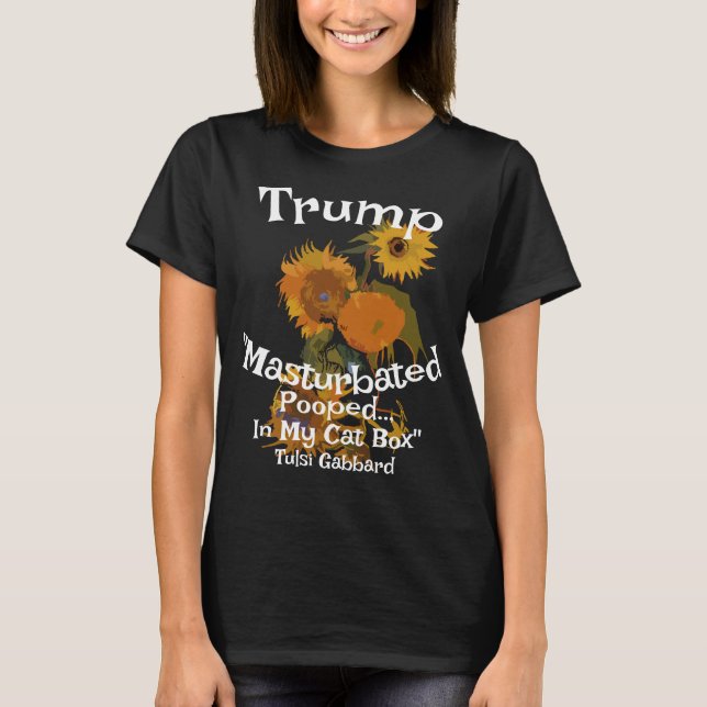 Trump Pooped Masturbated Sock Drawer Tulsi Gabbard T-Shirt (Front)