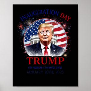 Trump President 47 Inauguration Day Poster